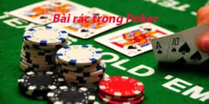 Bài rác trong Poker đã được giải thích